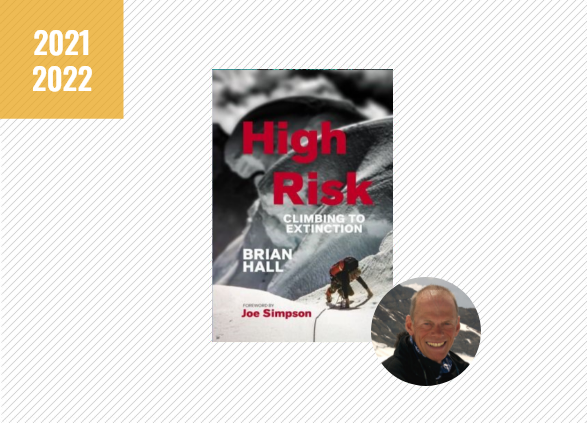 High Risk: Climbing to Extinction by Brian Hall, 2021-22